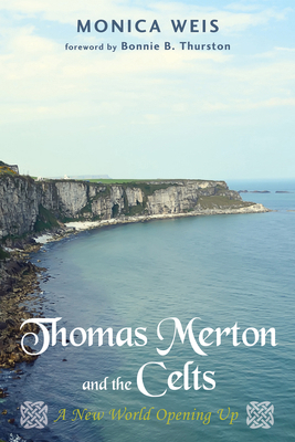 Thomas Merton and the Celts: A New World Openin... 1498278469 Book Cover