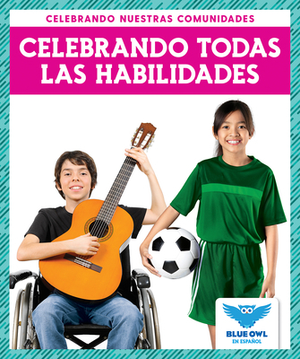 Celebrando Todas Las Habilidades (Celebrating A... 1645276767 Book Cover