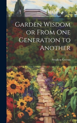 Garden Wisdom or From One Generation to Another 101982784X Book Cover