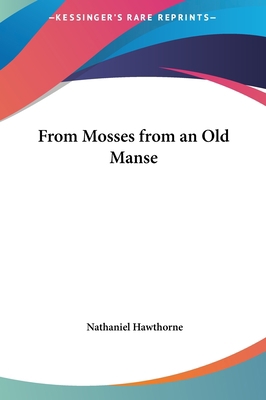 From Mosses from an Old Manse 1161432531 Book Cover
