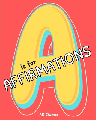 A is for Affirmations B0DP3Y4DHF Book Cover