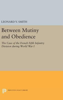 Between Mutiny and Obedience: The Case of the F... 0691631379 Book Cover