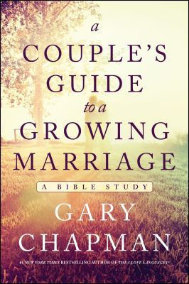 A Couple's Guide to a Growing Marriage: A Bible... 0802412289 Book Cover