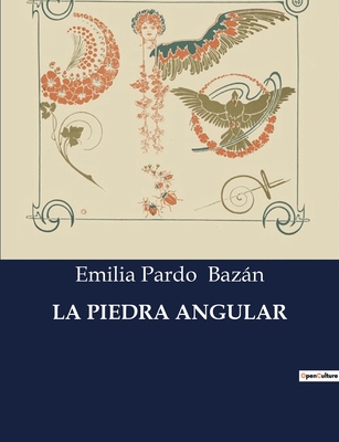 La Piedra Angular [Spanish] B0C76Q7NPV Book Cover