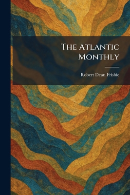 The Atlantic Monthly 1025526279 Book Cover