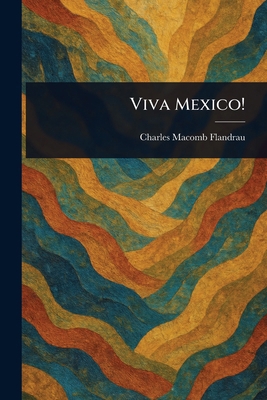 Viva Mexico! 1023527820 Book Cover
