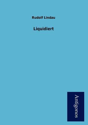 Liquidiert [German] 3954722194 Book Cover