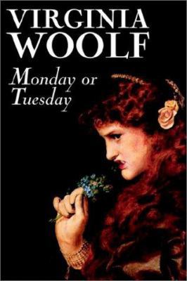 Monday or Tuesday by Virginia Woolf, Fiction, C... 1592247687 Book Cover