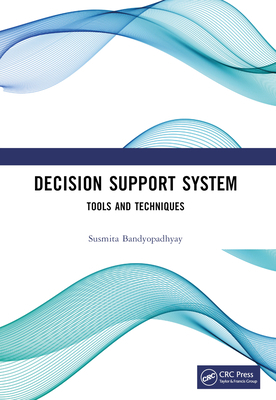 Decision Support System: Tools and Techniques 1032310227 Book Cover