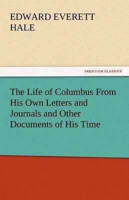 The Life of Columbus from His Own Letters and J... 3842439970 Book Cover