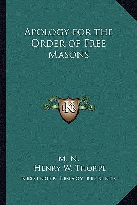 Apology for the Order of Free Masons 116273230X Book Cover