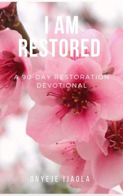 Paperback I AM Restored : A 90 Day Restoration Devotional Book
