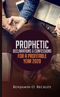 Prophetic Declarations And Confessions For A Pr... 1655754769 Book Cover