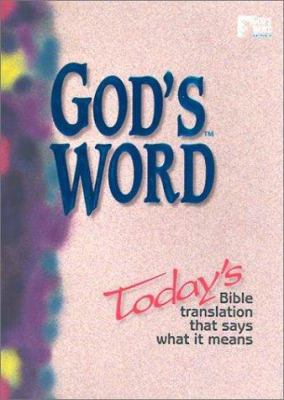 God's Word: Today's Bible Translation That Says... 0529103141 Book Cover