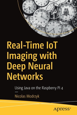 Real-Time Iot Imaging with Deep Neural Networks... 1484257219 Book Cover