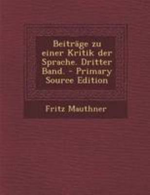 Beiträge zu einer Kritik der Sprache. Dritter B... [German] 1295096994 Book Cover