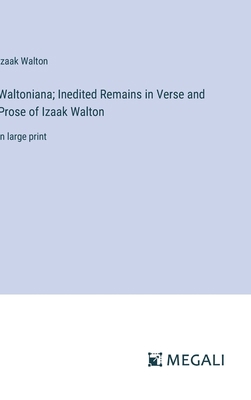 Waltoniana; Inedited Remains in Verse and Prose... 3387330936 Book Cover