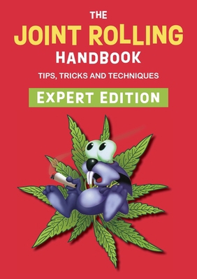 The Joint Rolling Handbook: Expert Edition 1648371620 Book Cover