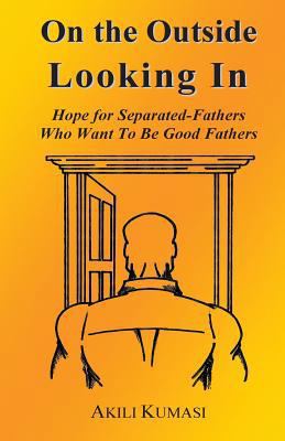On the Outside Looking In: Hope for Separated F... 1482025361 Book Cover