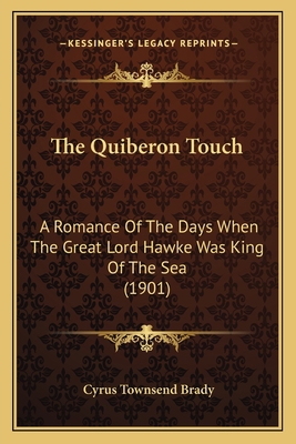 The Quiberon Touch: A Romance Of The Days When ... 1163915300 Book Cover