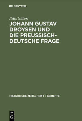 Johann Gustav Droysen Und Die Preussisch-Deutsc... [German] 3486761773 Book Cover