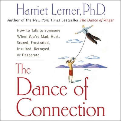 The Dance of Connection: How to Talk to Someone... 1483041638 Book Cover