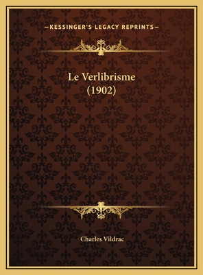 Le Verlibrisme (1902) [French] 1169593674 Book Cover
