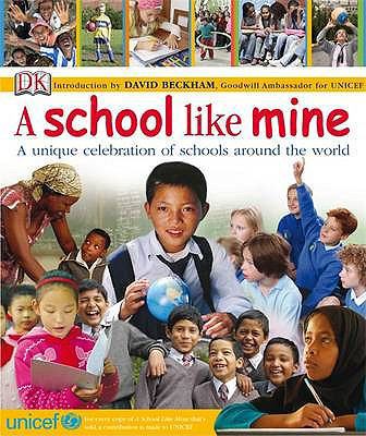 A School Like Mine: A Unique Celebration of Sch... 1405320516 Book Cover