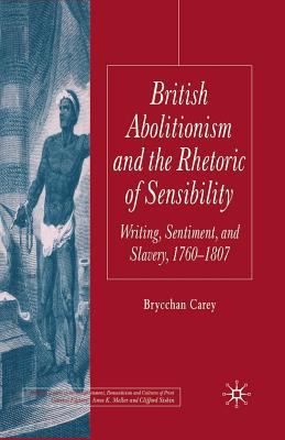 British Abolitionism and the Rhetoric of Sensib... 1349523496 Book Cover