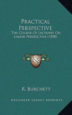 Practical Perspective: The Course Of Lectures O... 1165820455 Book Cover