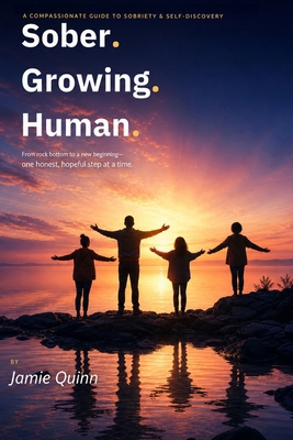 Sober. Growing. Human. B0H26NYTQZ Book Cover