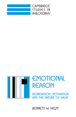 Emotional Reason: Deliberation, Motivation, and... 0521039118 Book Cover