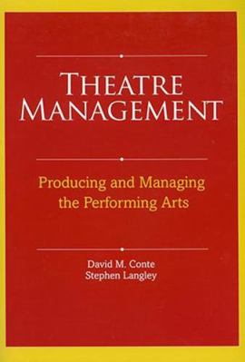 Theatre Management : Producing and Managing the... 0896762564 Book Cover