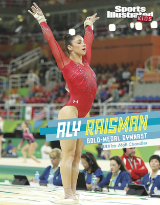Aly Raisman: Gold-Medal Gymnast 1496683854 Book Cover
