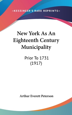 New York As An Eighteenth Century Municipality:... 1120798906 Book Cover