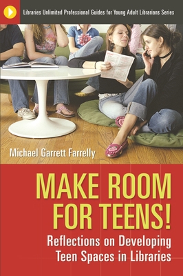 Make Room for Teens!: Reflections on Developing... 159158566X Book Cover