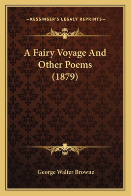 A Fairy Voyage And Other Poems (1879) 1164525425 Book Cover