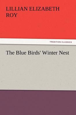 The Blue Birds' Winter Nest 3847240005 Book Cover