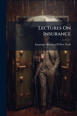 Lectures On Insurance 1023853876 Book Cover