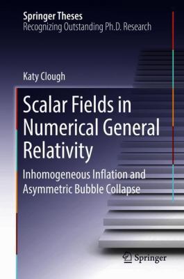 Scalar Fields in Numerical General Relativity: ... 3319926713 Book Cover