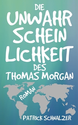 Die Unwahrscheinlichkeit des Thomas Morgan [German] 1539345416 Book Cover