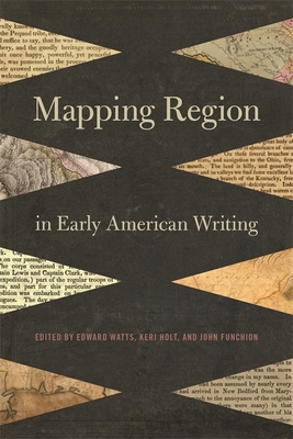 Mapping Region in Early American Writing 0820348228 Book Cover