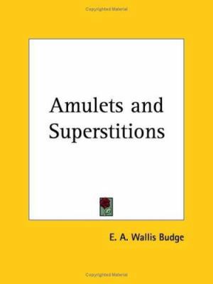 Amulets and Superstitions 076615789X Book Cover