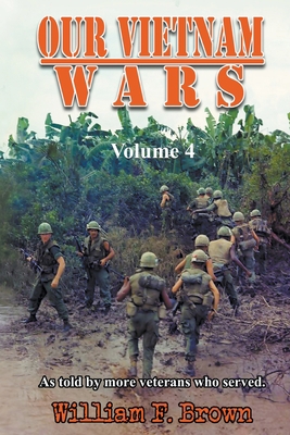 Our Vietnam Wars, as told by even more Veterans... B09PZM8D3Y Book Cover