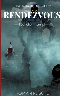 Rendezvous: Tödlicher Kampf [German] 3751921834 Book Cover