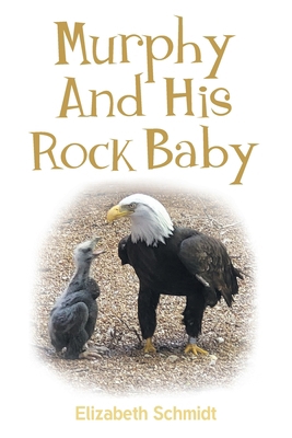 Murphy and His Rock Baby 1637846258 Book Cover