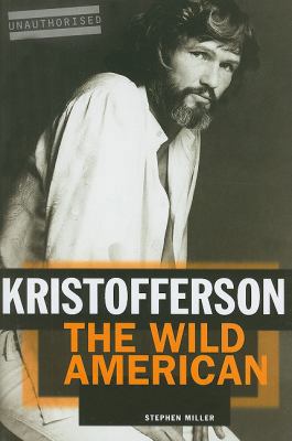 Kristofferson: The Wild American 1847721125 Book Cover