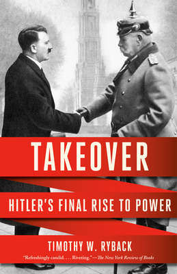 Takeover: Hitler's Final Rise to Power 0593685539 Book Cover