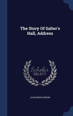 The Story Of Salter's Hall, Address 1340067498 Book Cover