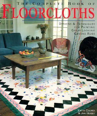 The Complete Book of Floorcloths: Designs & Tec... 1579903053 Book Cover